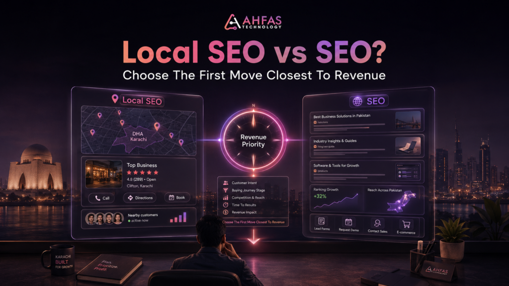 Local SEO vs SEO comparison for Karachi businesses choosing the search path closest to revenue.
